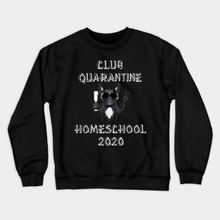 Quarantine Club Crewneck Sweatshirt